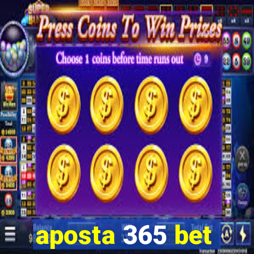 aposta 365 bet